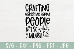 Crafting Makes Me Happy People Not So Much - Crafter SVG Product Image 2