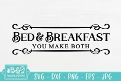 Farmhouse Sign SVG | Funny Bed & Breakfast You Make Both Product Image 2