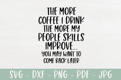 More Coffee I Drink My People Skills Improve Sarcastic SVG Product Image 2