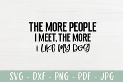 Funny Dog SVG | The More People I Meet Product Image 2