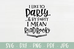 I Like To Party & By Party I Mean Read Books - Book SVG Product Image 2