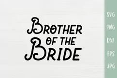 Brother Of The Bride - Wedding SVG - Family Shirts Product Image 2