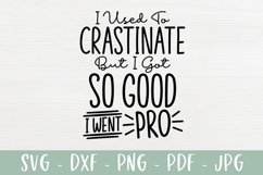 Funny Procrastination SVG | I Used To Crastinate Product Image 2