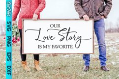 Our Love Story is My Favorite SVG Cut File Product Image 1