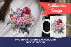 Watercolor Mother's Day Flowers PNG for Sublimation Product Image 1