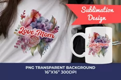 Watercolor Mother's Day Flowers PNG for Sublimation Product Image 1