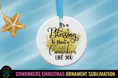 It's a Blessing to Have a Coworker Like You Ornament Sublimation I Coworkers Christmas Ornament Sublimation PNG