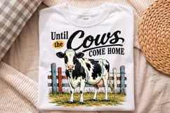 Cows Come Home on the Farm PNG, Vintage Cow Sublimation Product Image 2