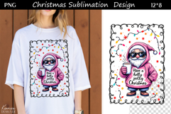 Trendy Christmas Quotes T Shirt Sublimation|Fashion Santa Product Image 1