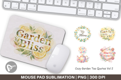 Cozy Garden Tea Quotes Mouse Pad Product Image 1