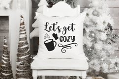 Let's get cozy svg, winter svg, cozy svg, christmas svg, cozy season svg, christmas svg files, holiday svg, christmas png, christmas sign svg, christmas words svg, cozy vibes svg, popular svg, svg christmas shirts