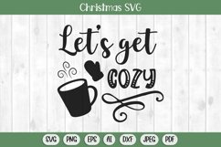 Let's get cozy svg, winter svg, cozy svg, christmas svg, cozy season svg, christmas svg files, holiday svg, christmas png, christmas sign svg, christmas words svg, cozy vibes svg, popular svg, svg christmas shirts