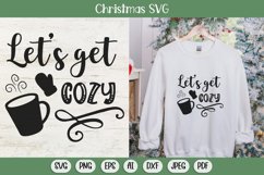 Let's get cozy svg, winter svg, cozy svg, christmas svg, cozy season svg, christmas svg files, holiday svg, christmas png, christmas sign svg, christmas words svg, cozy vibes svg, popular svg, svg christmas shirts