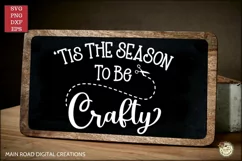 Tis the Season to be Crafty SVG, Craft room sign SVG