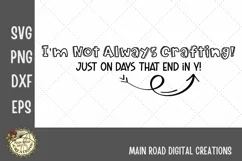 Funny Crafting SVG File I'm Not Always Crafting Product Image 3
