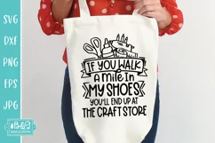 Mile In My Shoes At The Craft Store - Funny Crafting SVG Product Image 3