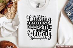 Crafting each day keeps the crazy away SVG, Crafting SVG Product Image 1