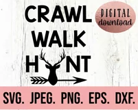 Crawl Walk Hunt SVG - New Baby - Newborn SVG - Hunting Baby Product Image 2
