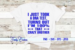 I Just Took A DNA Test, Turns Out I&#039;M 100 That Crazy Brother Product Image 1
