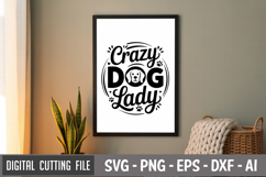 Crazy Dog Lady SVG File | Dog Quotes SVG | Funny Dog SVG Product Image 3