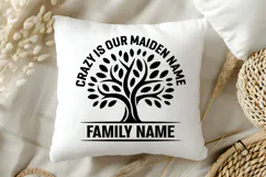 Crazy Is Our Maiden Name SVG | Family Reunion SVG | Family Product Image 5