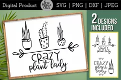 Funny Plant Mom digital designs with Crazy Plant Lady Gardening Quote. Digital File shown in a farmhouse frame.  2 styles included with download.  SVG, JPEG, PNG, and DXF file types available