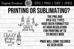 instructions for using this Crazy Plant Lady quote digital file in png or jpeg in sublimation or printing projects