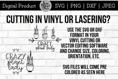 instructions for using this Crazy Plant Lady quote digital file in svg or dxf format for cricut, silhouette, or laser projects