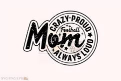 Crazy Proud Always Football Mom T-shirt Design Product Image 1