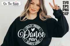 Dance Mom SVG Crazy Proud Always Loud SVG Cutting PNG