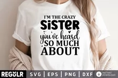 I'm the crazy sister you've heard so SVG, Sister SVG Design Product Image 1