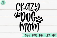 Crazy Dog Mom | A Dog SVG Product Image 2