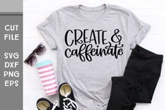 Create and Caffeinate, Hand Lettered Creative SVG Product Image 3