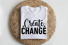 Create Change SVG | Be Kind SVG | Kindness SVG | Self Love Product Image 2