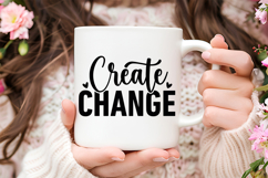 Create Change SVG | Be Kind SVG | Kindness SVG | Self Love Product Image 3