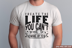 Create the life you can&#039;t SVG, Motivational Quote SVG Product Image 1