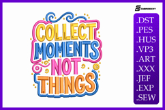 Collect Moments Not Things Baby Quote Embroidery Designs Product Image 1