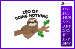CEO of Doing Nothing Sloth Embroidery Design Product Image 1