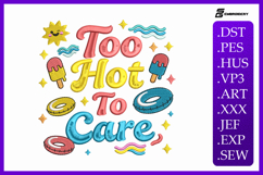 Too Hot To Care Summer Embroidery Design Product Image 1