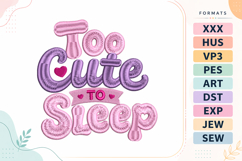 Too Cute to Sleep Baby Quote Embroidery Design Product Image 1