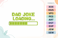 Dad Joke Loading Father's Day Embroidery Design Product Image 1