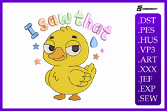 I Saw That Duck Quote Embroidery Design Product Image 1