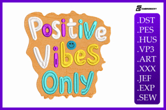Smiley Quote Positive Vibes Only Embroidery Design Product Image 1