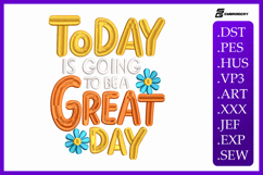 Today Is Going To Be A Great Day Quote Embroidery Design Product Image 1