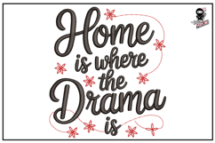Home is Where The Drama Is | Funny Embroidery Design Product Image 1