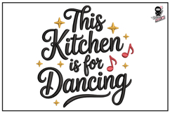 This Kitchen Is For Dancing| Funny Embroidery Design Product Image 1