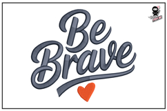 Be Brave | Inspirational Embroidery Design Product Image 1
