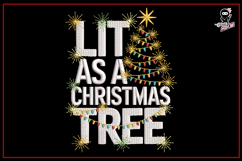 Lit As A Christmas Tree | Funny Xhristmas Embroidery Product Image 1
