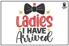 Ladies I Have Arrived| Baby Boy Embroidery Design Product Image 1
