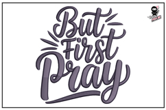 But First Pray | Christian Embroidery Design Product Image 1